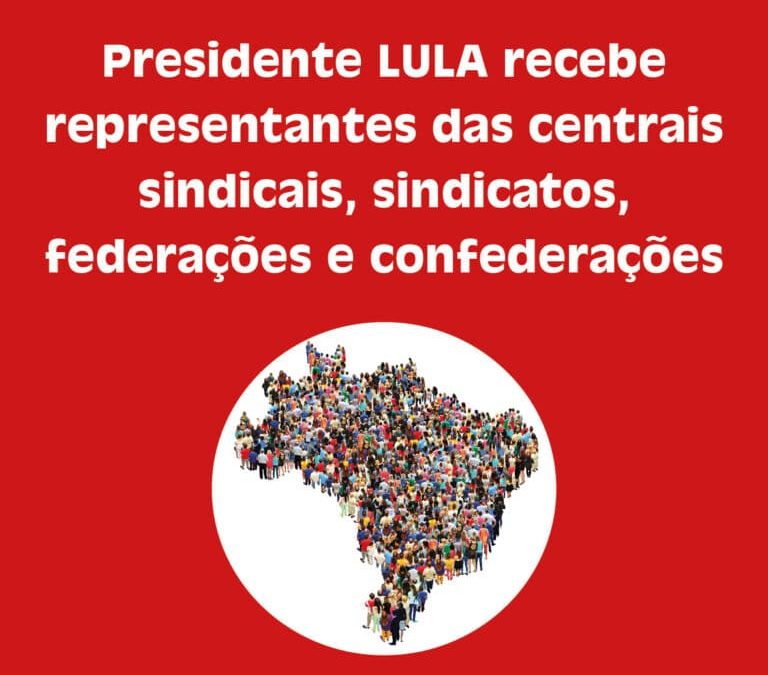 FUP participa nesta quarta de reunião das centrais com Lula e Luiz Marinho