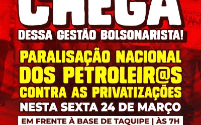 Petroleiros da Bahia participam de mobilização nacional contra privatizações, nesta sexta (24)