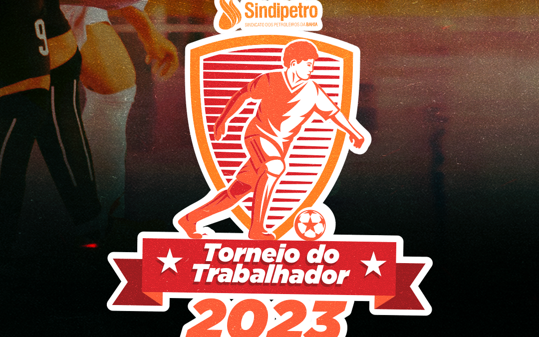 Sindipetro convida petroleiros para Torneio dos Trabalhadores nesse 1º de maio