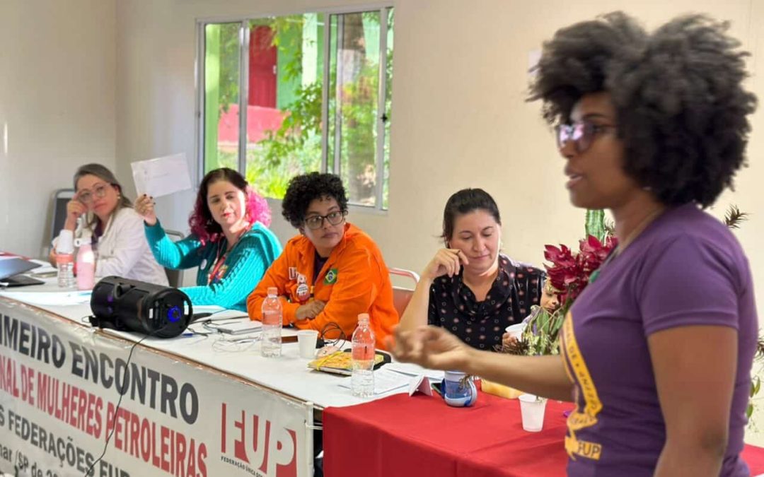 FUP e FNP debatem ações de combate ao machismo e aos assédios contra as mulheres no Sistema Petrobrás