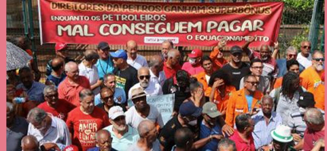 Sindipetro-Ba convoca categoria para grande ato pela suspensão do equacionamento da Petros, no dia 30/05