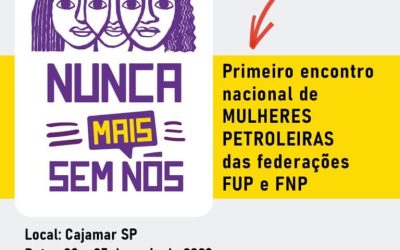 Coletivos de Mulheres da FUP e da FNP realizam Encontro Nacional Unitário entre os dias 23 e 25 de maio, em Cajamar (SP)