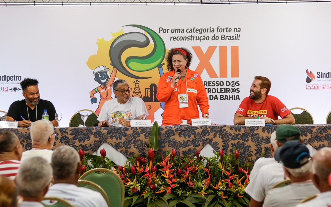 Diversidade e combate às opressões no mundo do trabalho foram temas de destaque no XII Congresso d@s Petroleir@s da Bahia