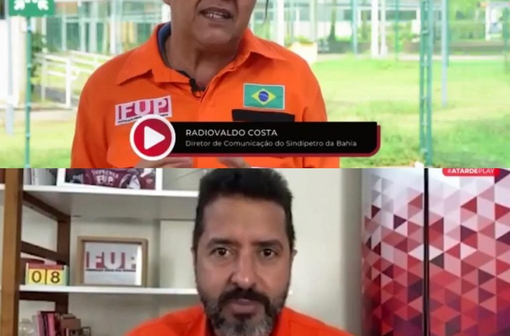 Sindipetro-Ba e FUP participam de série sobre combustíveis no A Tarde Play