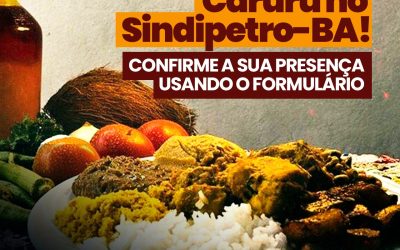 Quarta-feira tem Caruru no Sindipetro-Ba! Confirme a sua presença