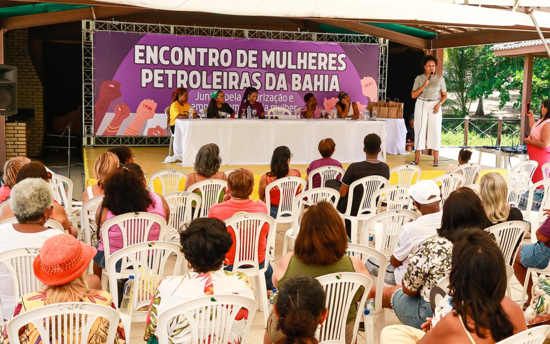 Cooperação e resistência: Sindipetro-BA promove encontro de Mulheres Petroleiras no CEPE Stella Maris