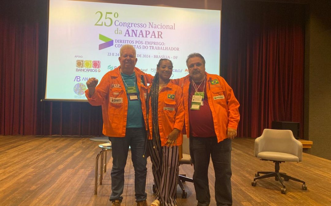 Diretoria do Sindipetro-Ba participa do 25º Congresso Nacional da Anapar, em Brasília