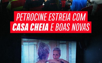 PetroCine estreia com casa cheia e boas novas