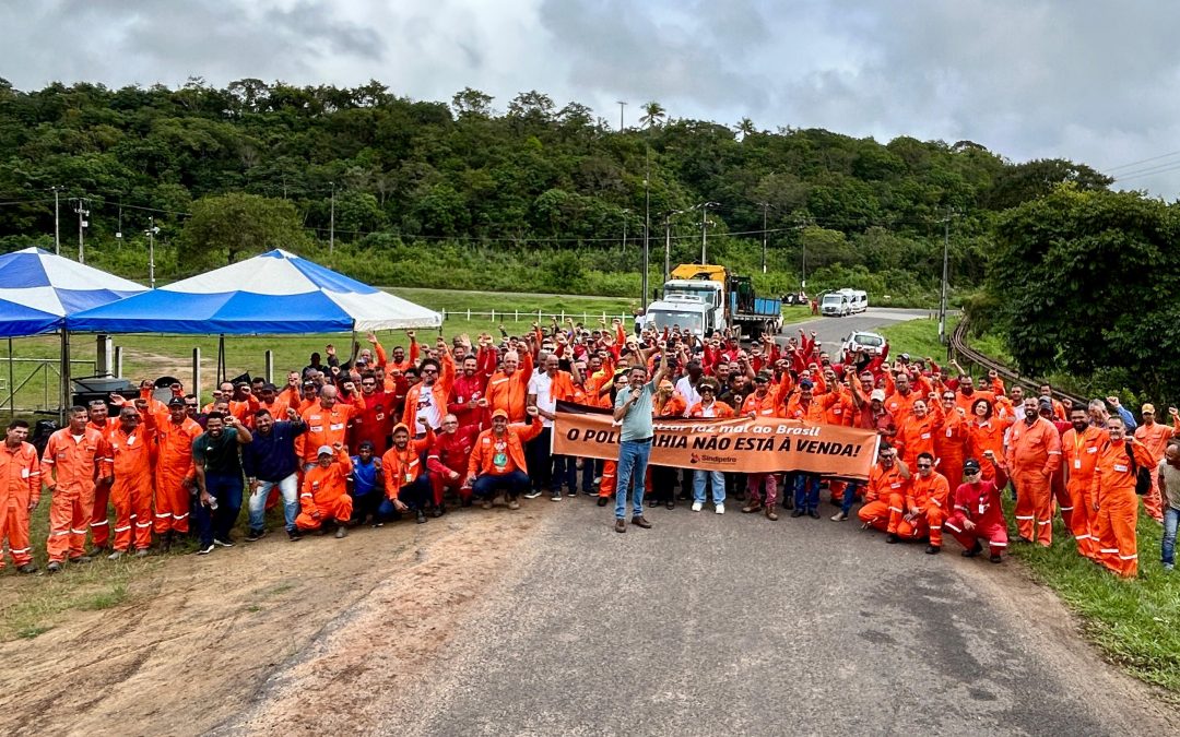 Categoria petroleira encerra mais uma semana de luta contra a privatização do Polo Bahia Terra