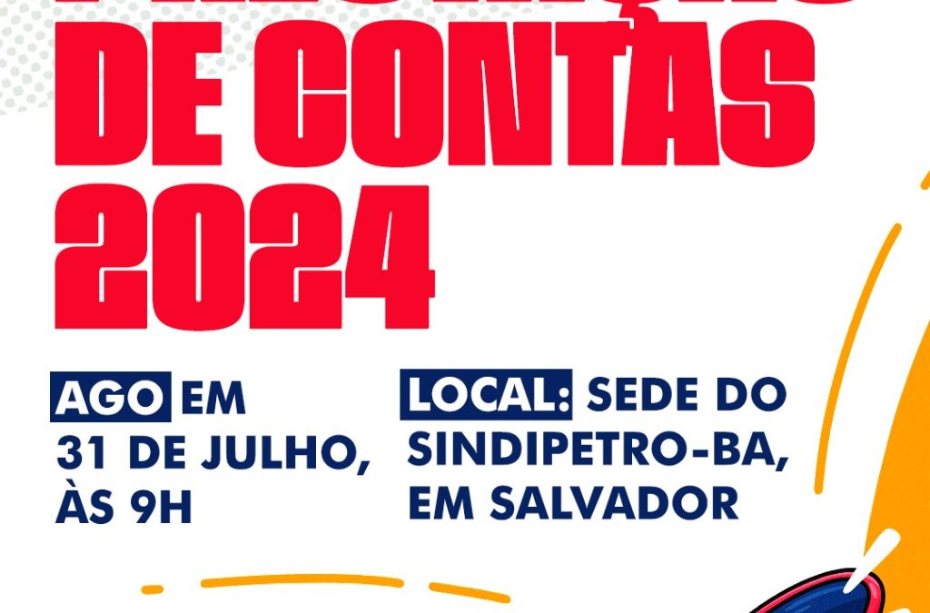 Sindipetro Bahia convoca associados(as) para assembleia de prestação de contas do ano de 2024