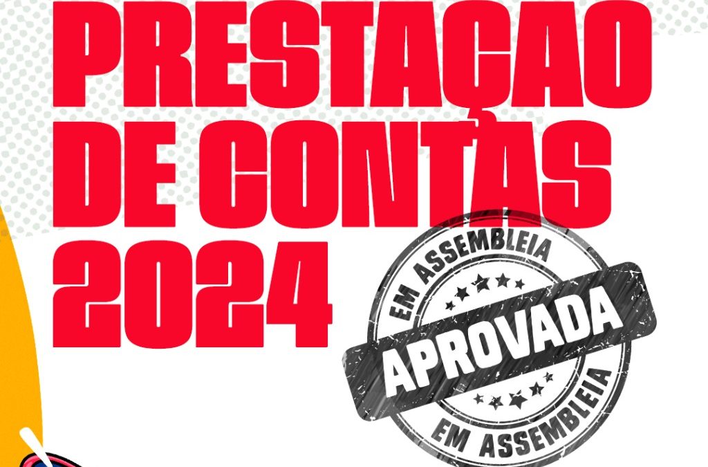 Prestação de contas de 2024 é aprovada em assembleia