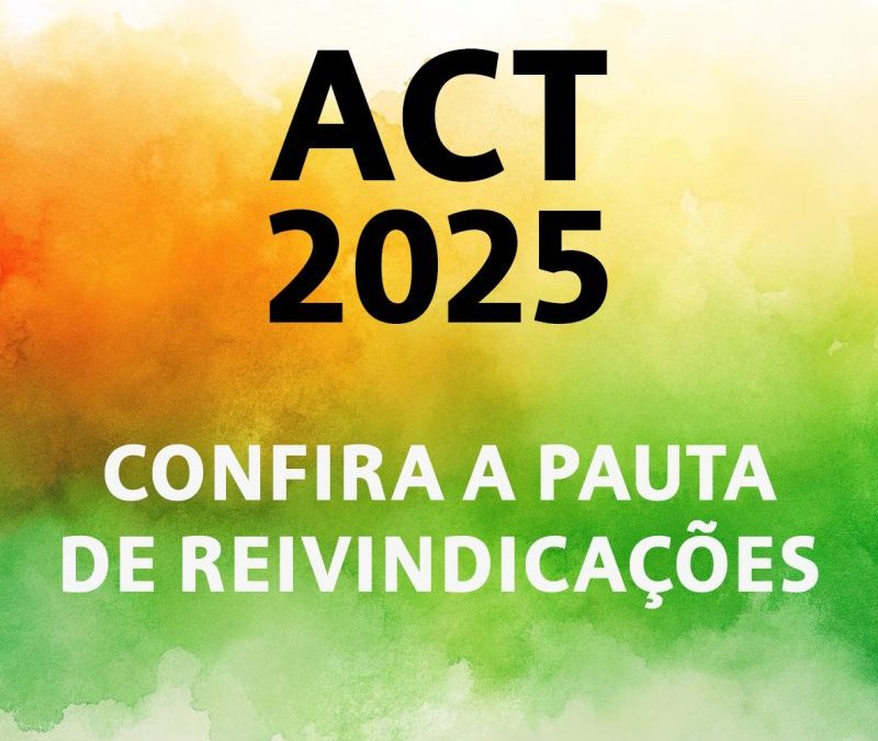 ACT 2025 Sistema Petrobrás: FUP protocola pauta de reivindicações e primeira negociação será dia 02/09