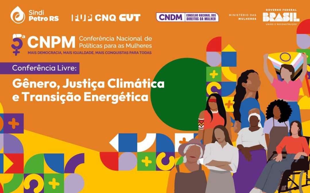 Conferência Livre das Mulheres Petroleiras discute transição energética justa e inclusiva