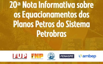 Fórum emite 20ª nota sobre os equacionamentos dos Planos Petros do Sistema Petrobrás