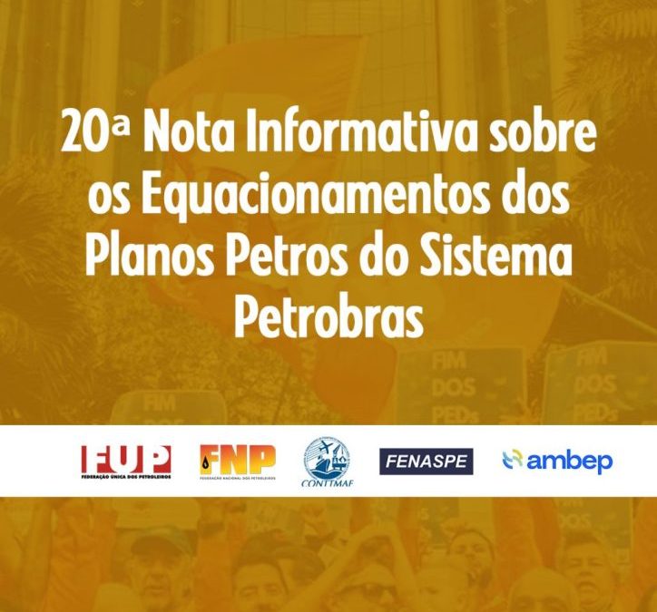 Fórum emite 20ª nota sobre os equacionamentos dos Planos Petros do Sistema Petrobrás