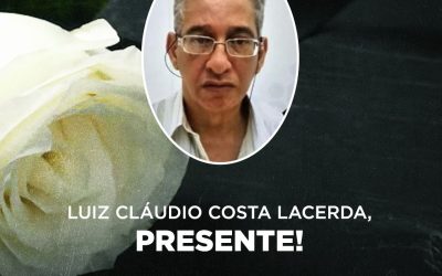 Nota de pesar: falecimento do companheiro Luiz Cláudio Costa Lacerda