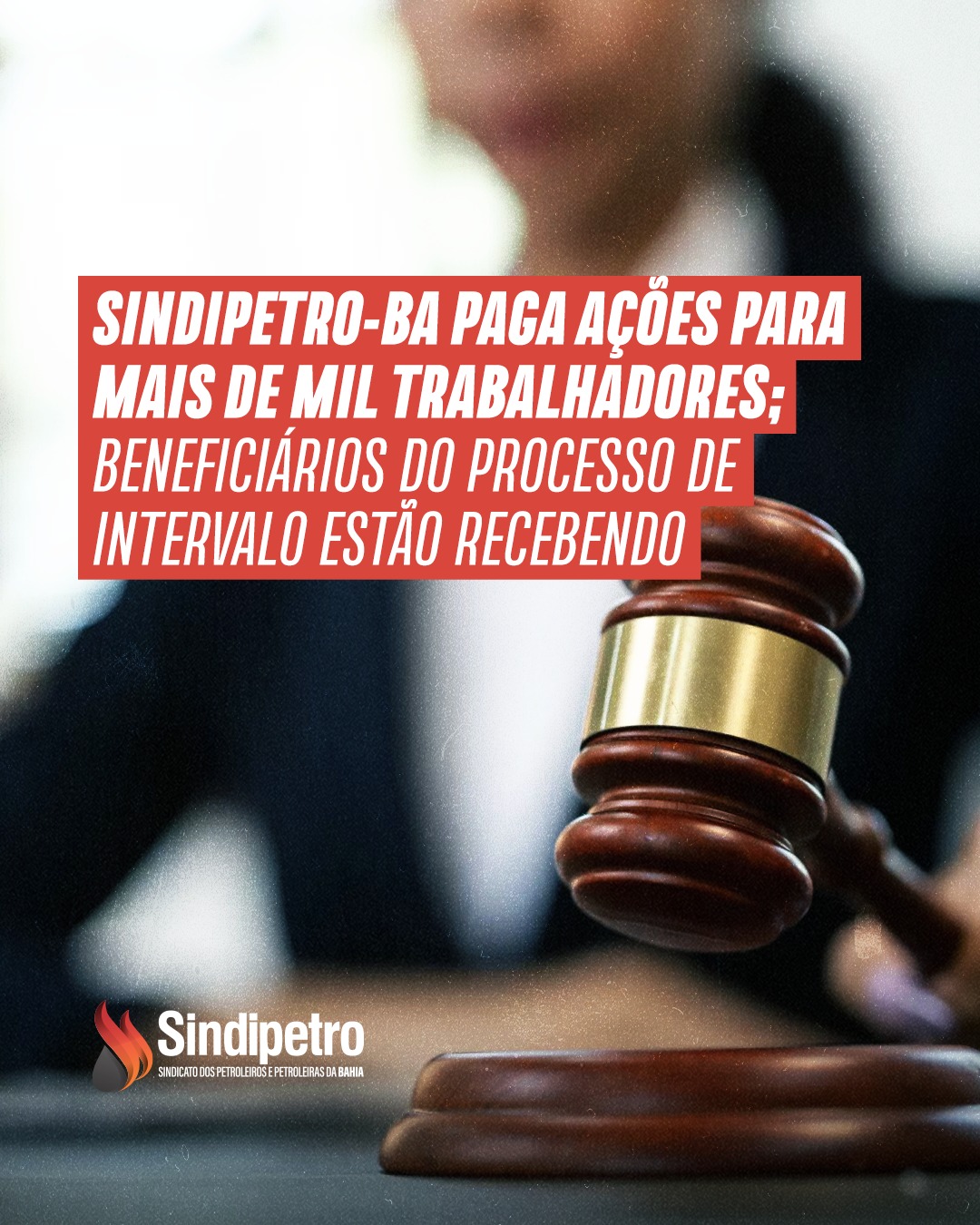 Sindipetro-BA paga ações para mais de mil trabalhadores; beneficiários do processo de Intervalo estão recebendo