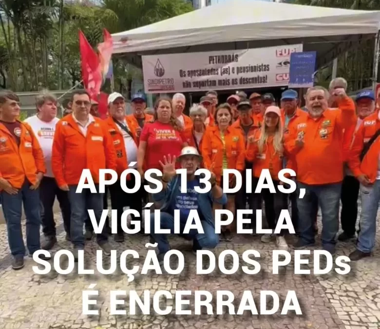 Vigília no Edisen é encerrada após indicativo do CD da FUP e avanço nos três eixos centrais da luta