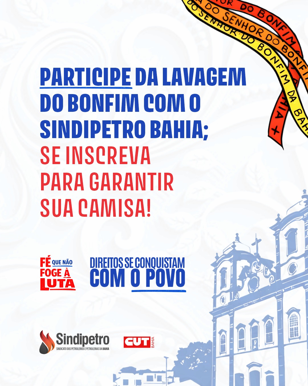 Participe da Lavagem do Bonfim com o Sindipetro Bahia; se inscreva para garantir sua camisa