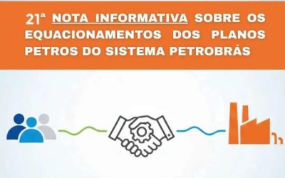 21ª Nota do Fórum em Defesa dos Participantes e Assistidos da Petros sobre os Equacionamentos dos Planos Petros do Sistema Petrobrás