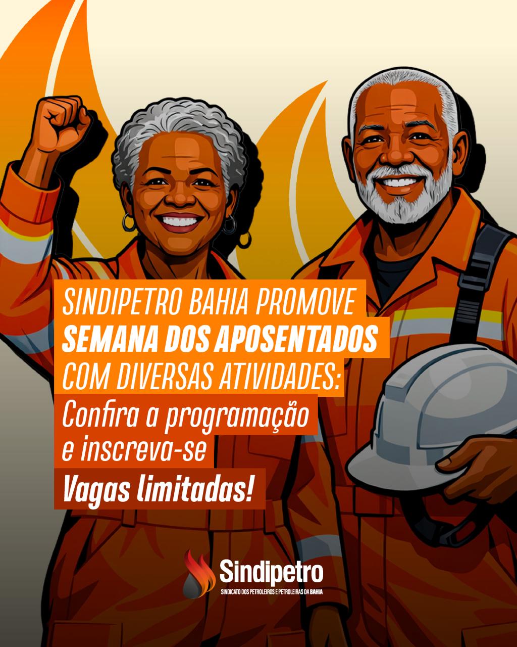 Sindipetro Bahia promove Semana dos Aposentados com diversas atividades