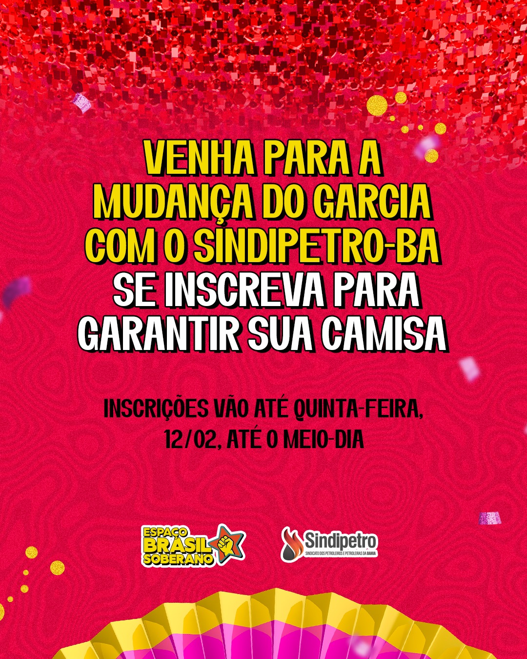Venha para a Mudança do Garcia com o Sindipetro-BA; se inscreva para garantir sua camisa