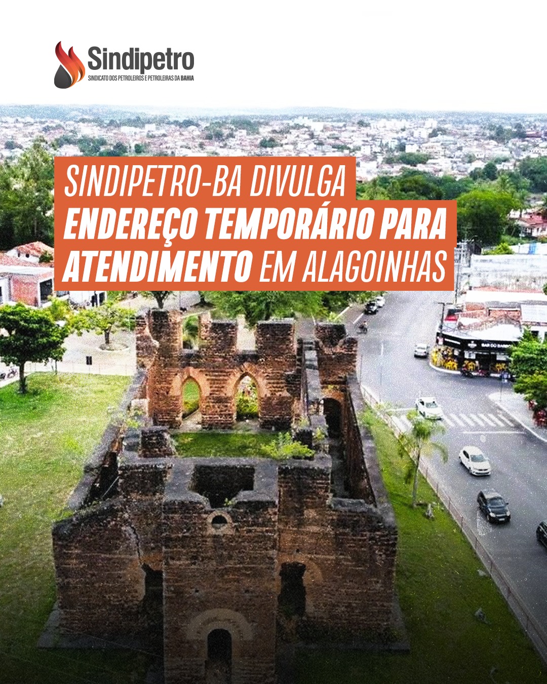 Sindipetro-BA divulga endereço temporário para atendimento em Alagoinhas