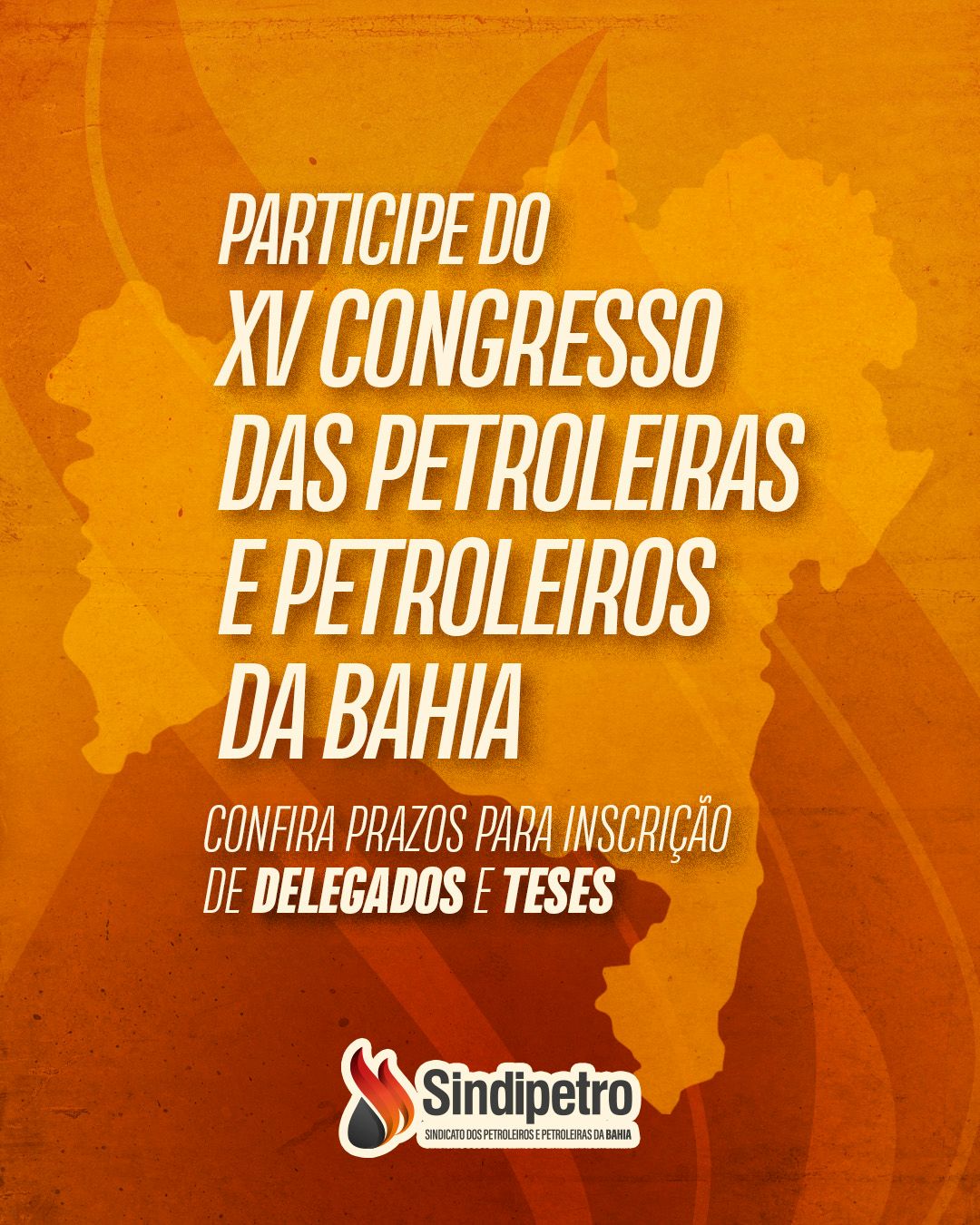 Participe do XV Congresso das Petroleiras e Petroleiros da Bahia; confira prazos para inscrição de delegados e teses