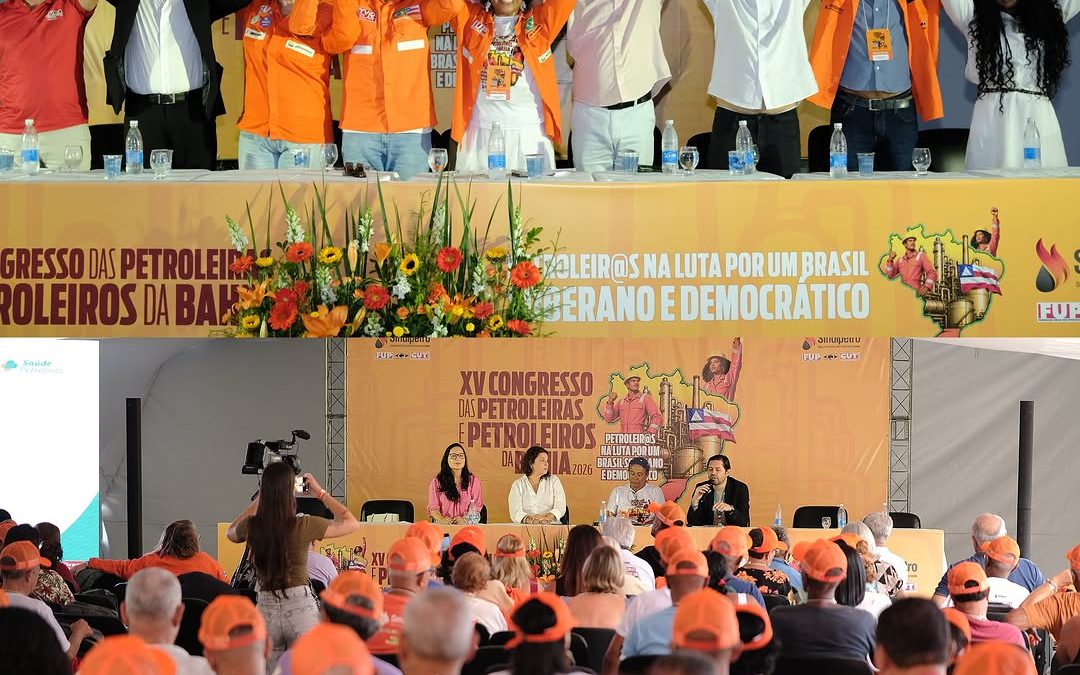 XV Congresso das Petroleiras e dos Petroleiros da Bahia reúne categoria para debater sobre soberania nacional, transição energética e os desafios da categoria