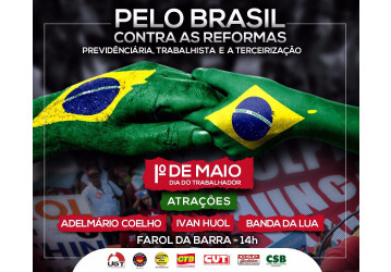 1º de Maio Unificado no Farol da Barra - pelo Brasil e contra as reformas da Previdência e Trabalhista