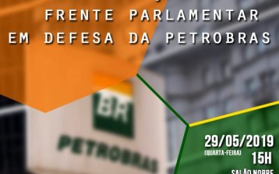 Brigada petroleira participa de lançamento da Frente Parlamentar Mista em Defesa da Petrobrás