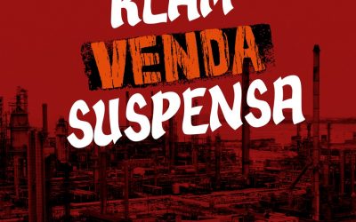 Sindipetro Bahia conquista liminar no STF, que suspende venda da RLAM, de outras refinarias da Petrobrás e da TAG