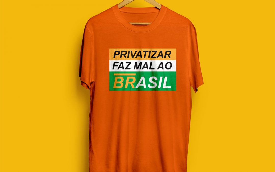 Campanha contra a privatização da Petrobrás – adquira a sua camisa por apenas R$10,00