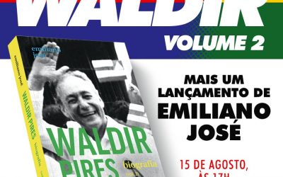 Biografia de Waldir Pires (Volume II) será lançada em Salvador dia 15 de agosto