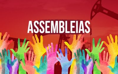 Sindipetro Bahia inicia assembleias nas bases – indicativo é de rejeição da proposta da Petrobrás