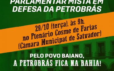 Câmara de Salvador lança frente parlamentar mista em defesa da Petrobras, nesta terça-feira (29)