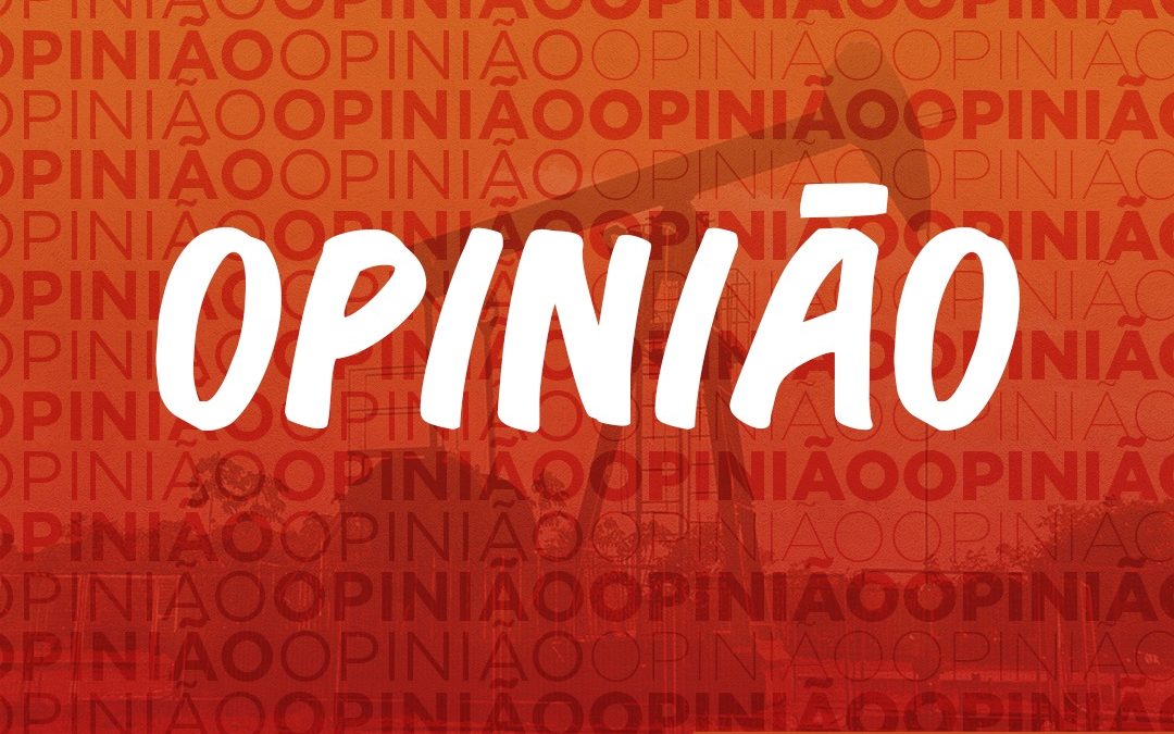 Opinião – “Os riscos da privatização da Petrobras”