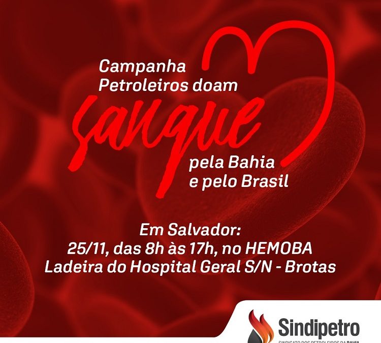 Petroleiros vão iniciar greve doando sangue pela Bahia  e pelo Brasil