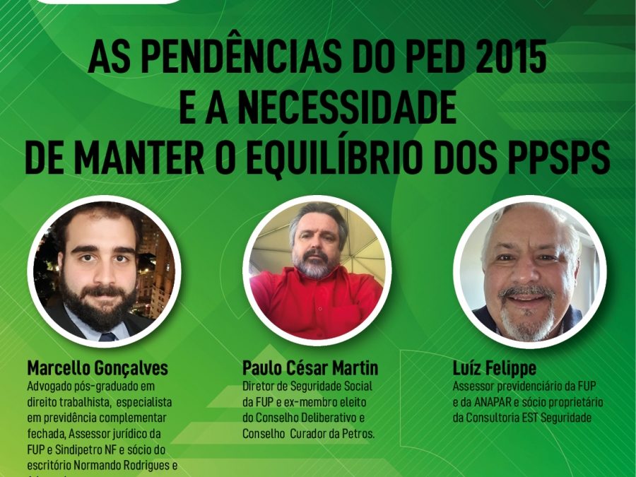 As pendências do PED 2015 e a necessidade de manter o equilíbrio dos PPSPs