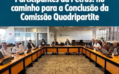 Fórum em Defesa dos Participantes da Petros: no caminho para a conclusão da Comissão Quadripartite